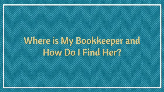 Where is my bookkeeper and how do I find her?