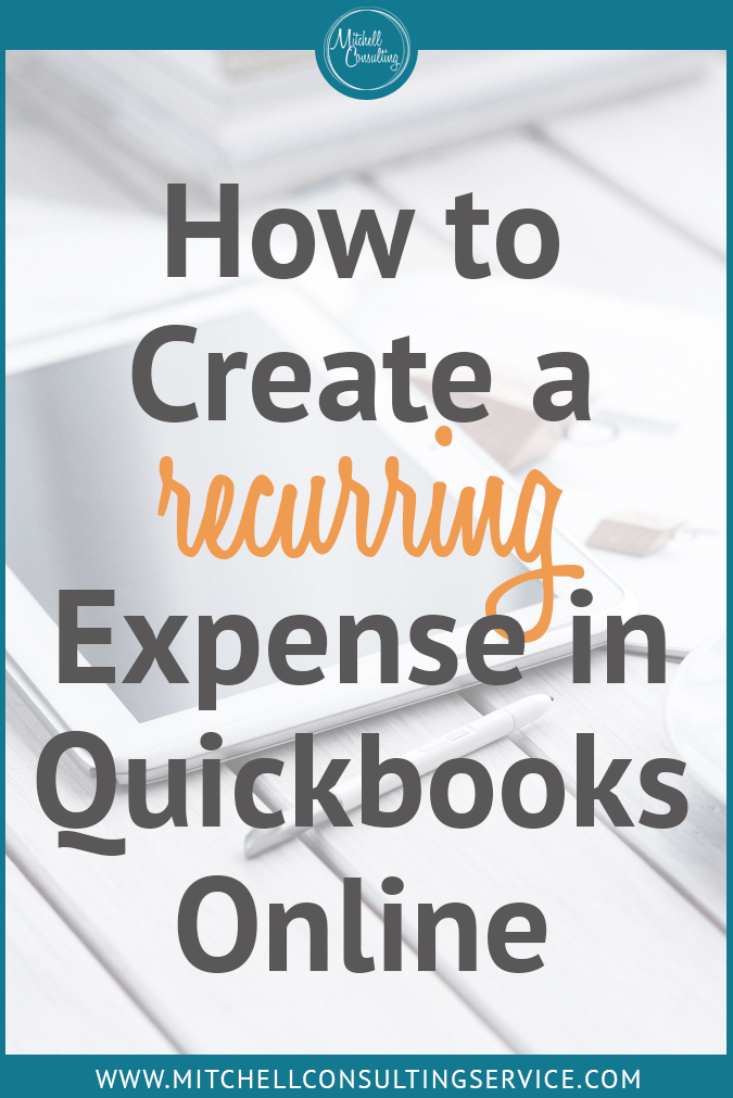 How to Create a Recurring Expense in Quickbooks Online Mitchell