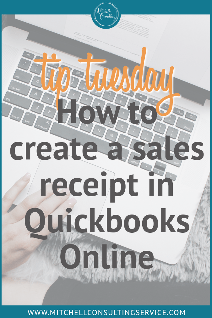 Tuesday Tips: How to create a sales receipt in Quickbooks Online